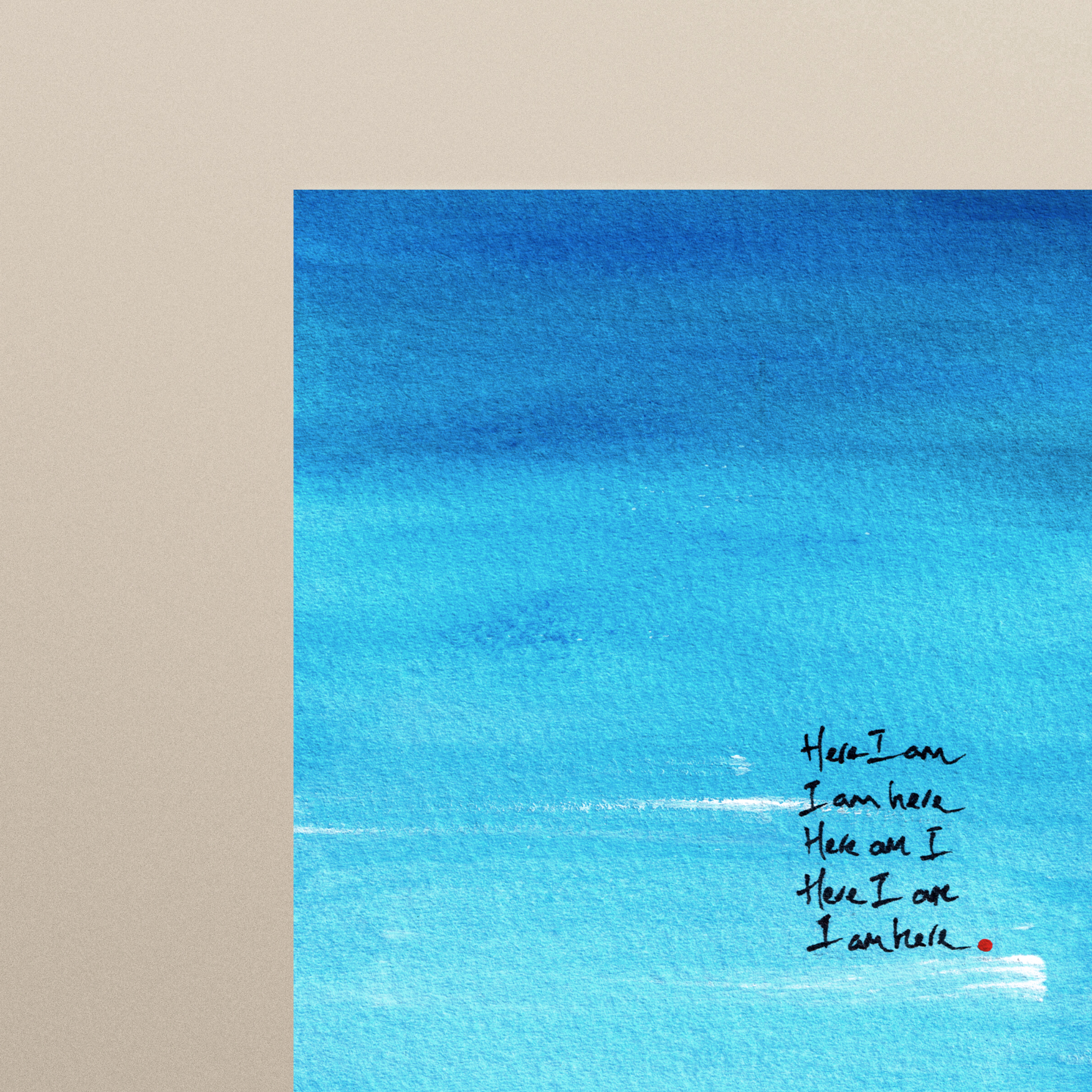 Close-up of abstract painting in blue with expressive brushstrokes and handwritten words Here I Am with a dot of red paint, spiritual modern art print.