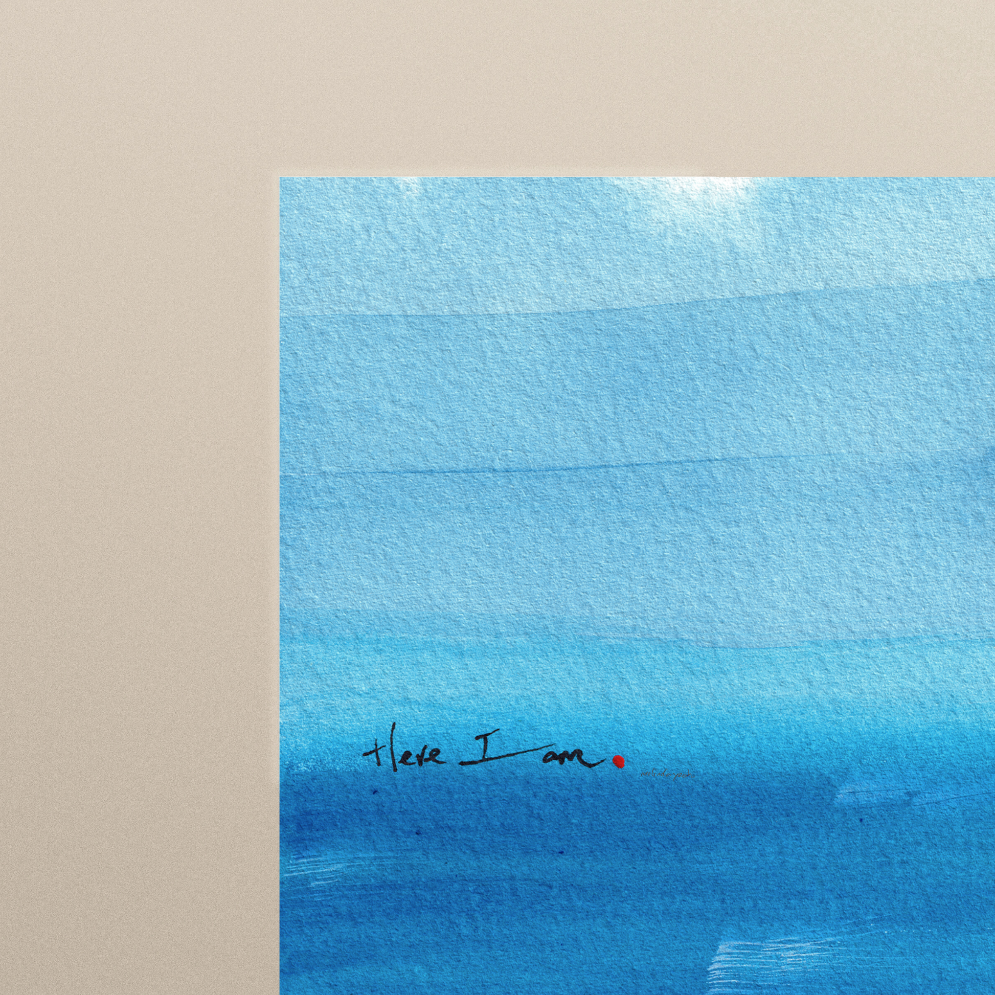 Close-up of abstract painting in blue with expressive brushstrokes and handwritten word Here I Am with a dot of red paint, spiritual modern art print.