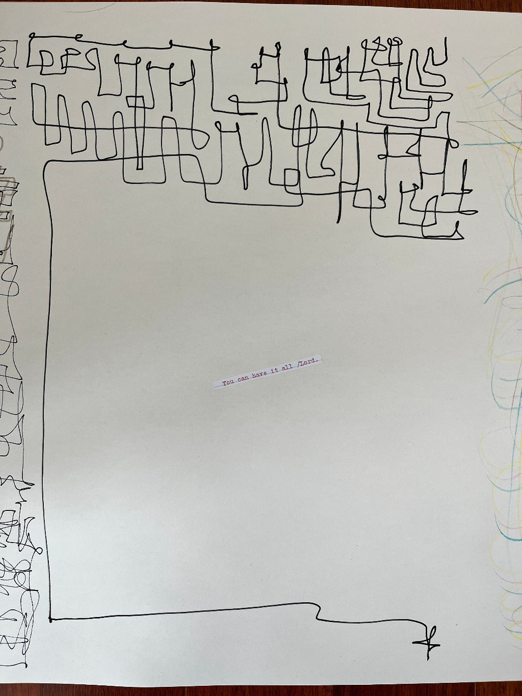 Hand-drawn intuitive abstract art on a piece of paper with typewritten text 'You can have it all, Lord' by Melinda Yeoh Art from monologue\worship/conversations series